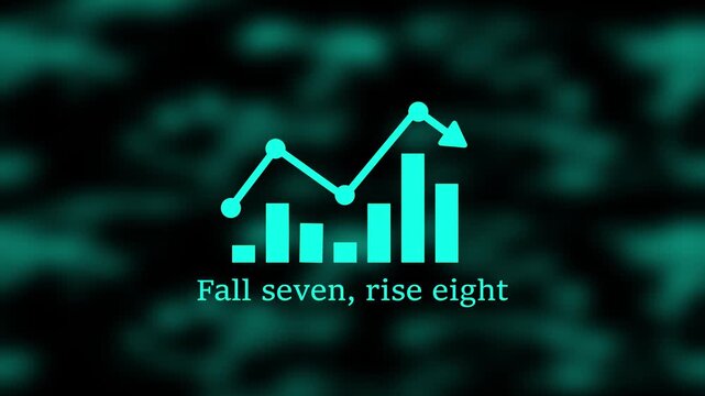 Financial growth and resilience concept: animated bar chart with "fall seven, rise eight" quote business