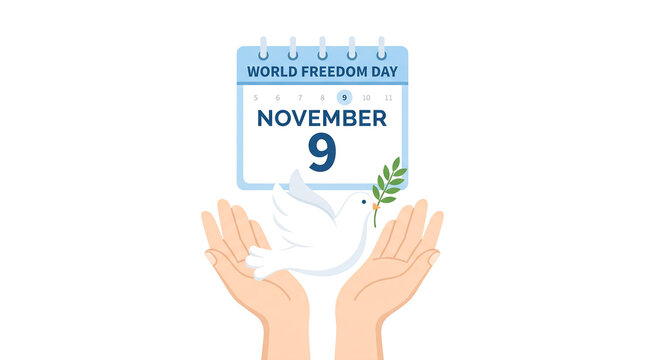 World Freedom Day November 9 Calendar with Dove in Hands Graphic.