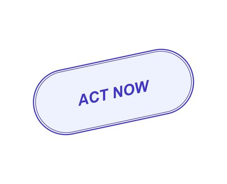 Isometric rounded button with the text act now for website