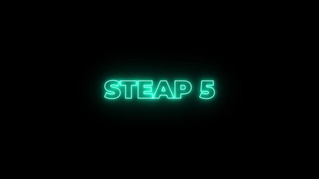 Animated glowing flickering neon inscription Step 5. neon step 5 text animation. Neon number display step 5 concept.4k motion graphics video