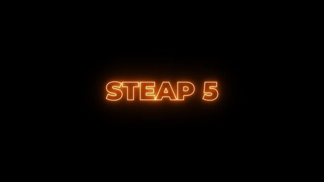 Animated glowing flickering neon inscription Step 5. neon step 5 text animation. Neon number display step 5 concept.4k motion graphics video