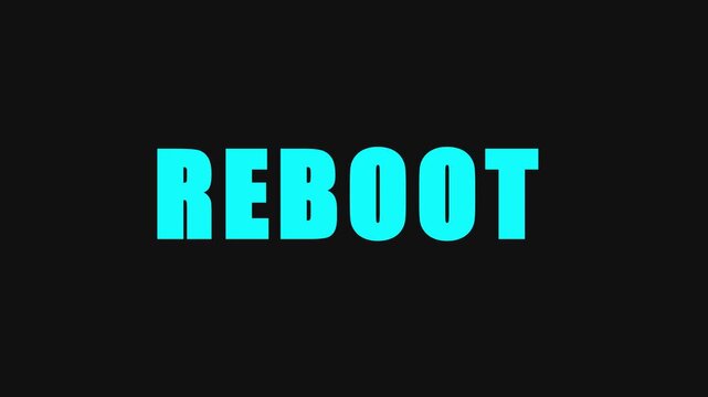 Reboot text animation with cyan typography on 4k black background, for tech and, software concepts