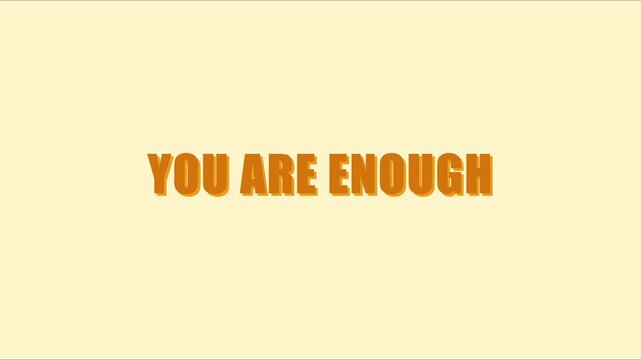 You are enough motivational typography animation for positive mental health and self-care 4k inspiration