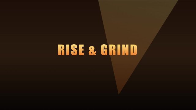 Rise and grind motivational typography animation for business success and personal development projects 4k