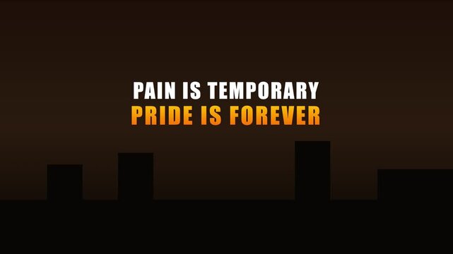 Pain is temporary pride is forever motivational quote typography animation with cinematic light sweep effect 4k
