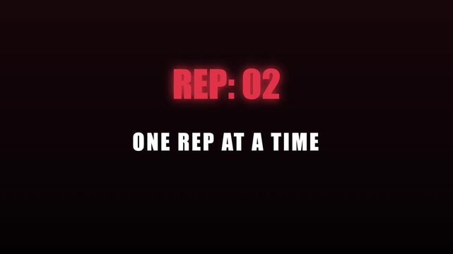 Rep 02 one rep at a time motivational text animation for fitness training and workout progress tracking 4k