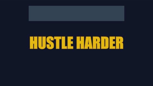 Hustle harder bold typography motion for business motivation and success concepts animation 4k
