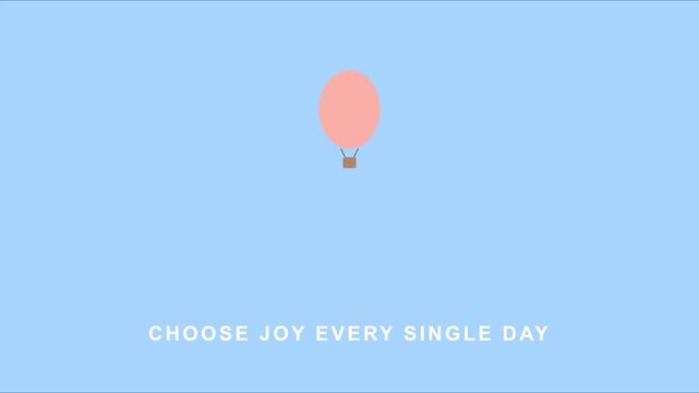 Choose joy every single day: minimalist pink hot air balloon animation with inspirational quote for positive mental health and mindfulness 4k
