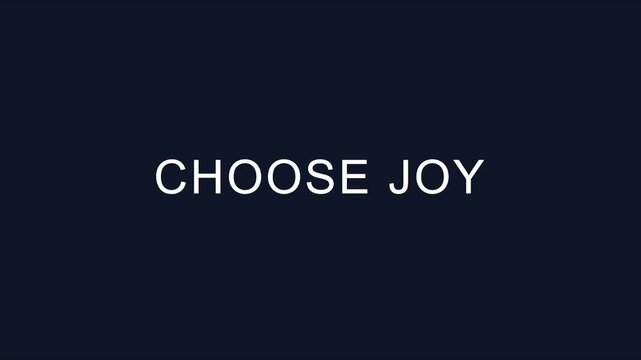 Choose joy minimalist typography motion on dark blue animation 4k background