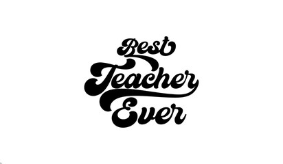Best teacher ever handwritten black lettering quote isolated design