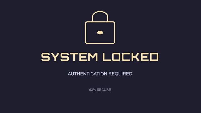 Animated system security levels, dynamic padlock icon with increasing security percentage, SYSTEM LOCKED message, authentication required, seamless loop, symbolizing cybersecurity, technology