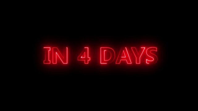Animated flickering neon text in 4 days. Cinematic movie promo text animation.