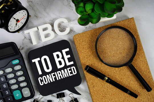 TBC - To Be Confirmed acronym with calculator, alarm clock and magnifying glass, business concept background