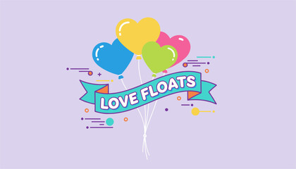 Obraz premium Four colorful heart-shaped balloons floating with a turquoise ribbon banner displaying the text Love Floats.