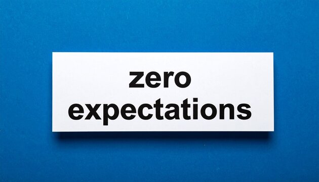 Zero Expectations &ndash; Symbol of Freedom and Acceptance