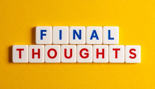 Final Thoughts &ndash; Symbol of Reflection and Closure