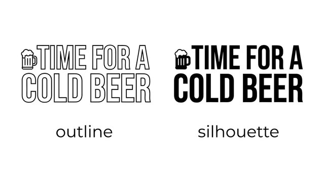 Time For A Cold Beer Outline and Silhouette