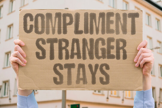"Compliment stranger stays" A kind word from a random person lifts the whole week. COMPLIMENT. STRANGER. IMPACT. KINDNESS. WEEK.
