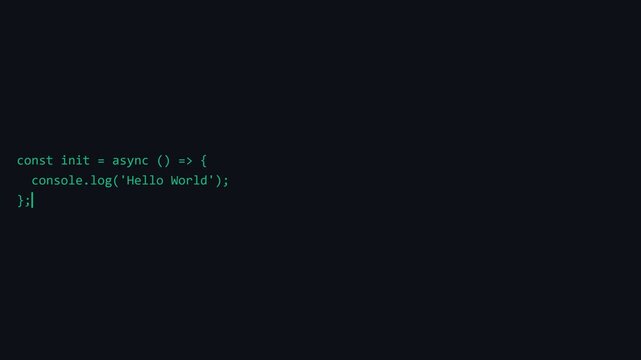 JavaScript code snippet displayed on a dark background, showing an async function that logs 'hello world' to the console.