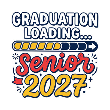 Graduation loading senior 2027 typography design with a progress bar for high school or college students celebrating their upcoming academic milestone