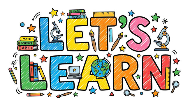 Let create bright and cheerful back to school design with colorful letters spelling Let Learn surrounded by books, microscopes, pencils, and stars to inspire education and curiosity