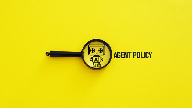 AI Agent Policy, Artificial Intelligence Governance, Autonomous Agent Oversight, Enterprise Compliance, Risk Management, Responsible AI, Workplace Automation and Emerging Technology Regulation