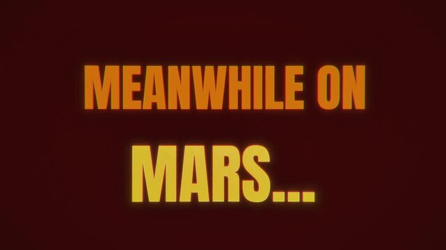 Retro VHS title sequence featuring Meanwhile on Mars with warm orange and yellow gradient text. Nostalgic 1980s sci-fi aesthetic with analog distortion. For space-themed comedy.
