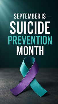 September is Suicide Prevention Month poster with a teal and purple awareness ribbon