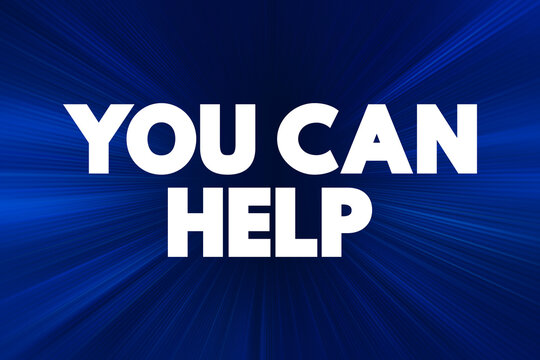 You Can Help text with glowing background. Concept for volunteering, community contribution, charity support, donation campaigns, and motivational social responsibility messages
