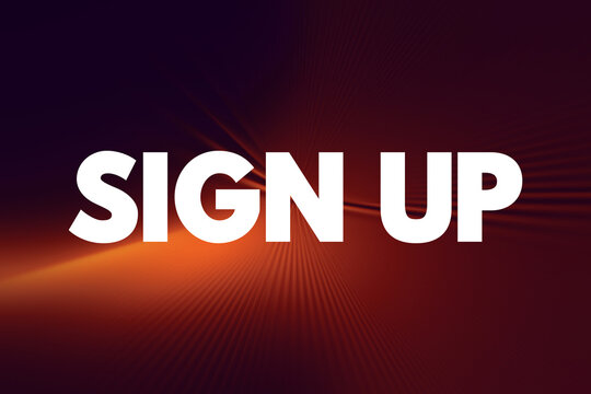 Sign Up text with glowing background. Concept for registration, online forms, user accounts, subscription services, membership platforms, and digital onboarding