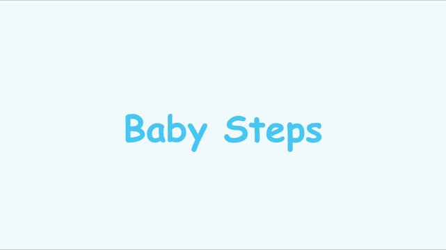 Baby steps text animation on soft blue 4k background, for parenting and, growth concepts, progress development