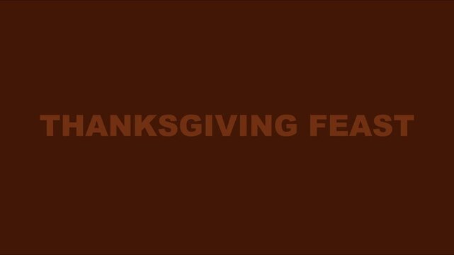 Thanksgiving feast typography animation: holiday celebration title card for seasonal greetings and event invitations 4k