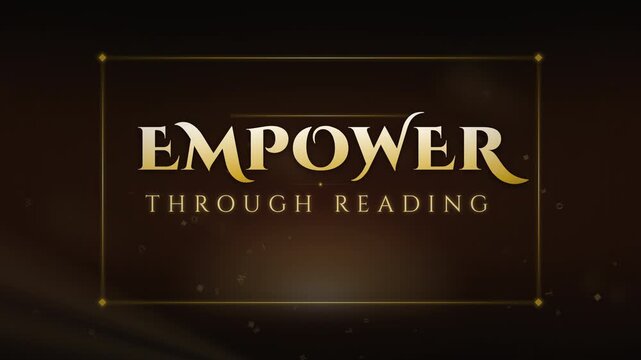 Cinematic title animation with gold text 'Empower Through Reading' and glowing particle effects on a dark background