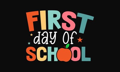 First Day of School Colorful Typography Design for Kids and Students © KHOKON