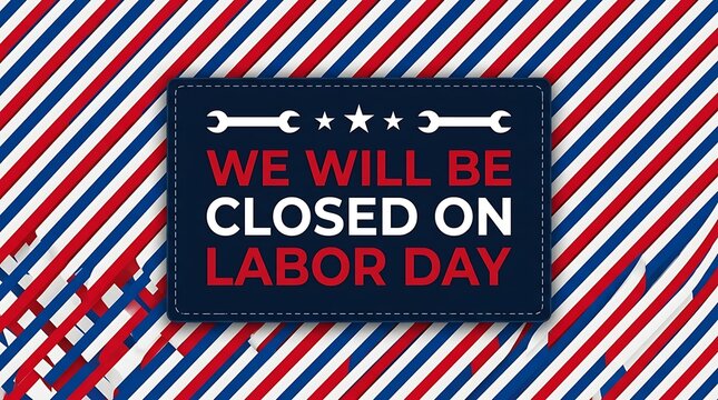 Announcing closure for labor day 2026 enjoy a relaxing holiday weekend with friends and family