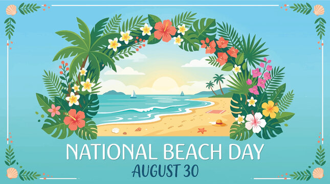 National Beach Day Celebration Illustration, Tropical Floral Border, Palm Leaves and Hibiscus Flowers, Summer Vacation Card Template, August 30 Event Poster, Travel Promotion Design