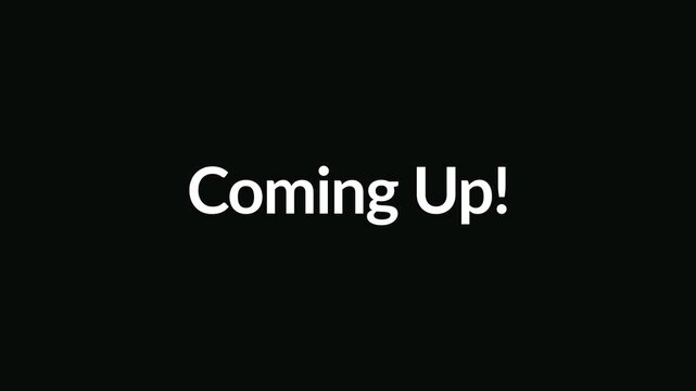 animated Coming Up! title sliding in from left side, pulsating Animation on transparent background for social media. High quality in 4k animation 