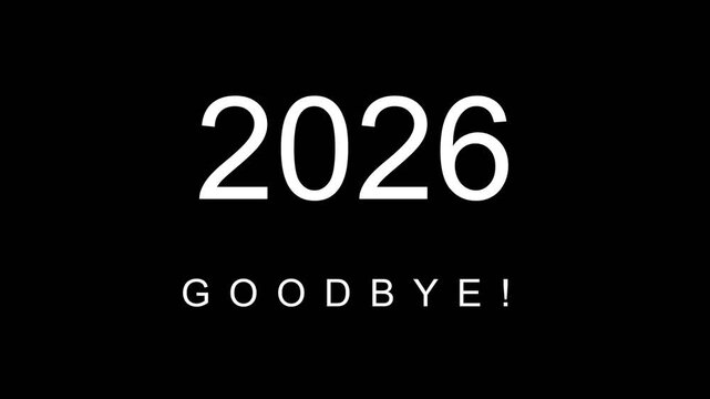 Goodbye 2026 coming soon 2027 text animation on black background
