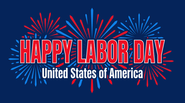 Happy Labor Day USA text with fireworks display.