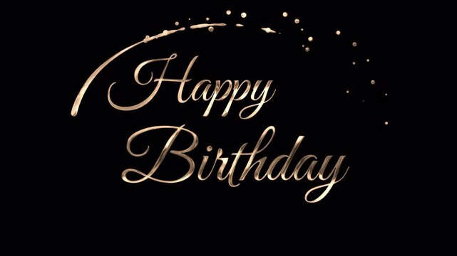 Elegant gold cursive Happy Birthday text animation with sparkling particles and luxury swooshes on a black background designed for alpha channel transparency and video overlays