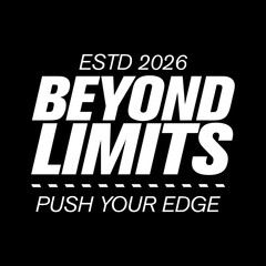 beyond limits push your edge motivational streetwear typography © Meli