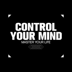control your mind master your life motivational typography design © Meli