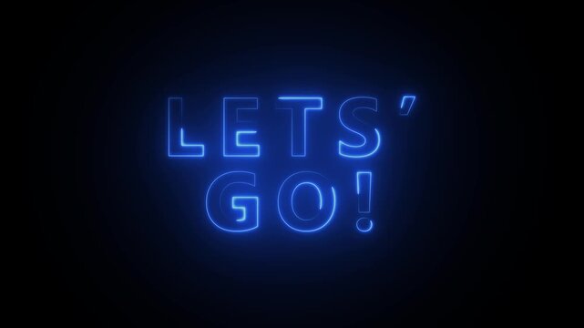 Neon Blue &ldquo;LET&rsquo;S GO!&rdquo; Typography Glowing on Dark Background Representing Motivation, Excitement, Action, Energy, Encouragement, Celebration, Progress, Opportunity, and Positive Attitude.