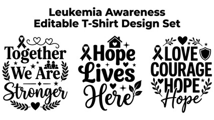 Fototapeta premium Leukemia awareness t-shirt set featuring inspirational quotes, ribbon symbols, hearts, stars, and floral in black style