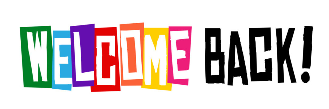 Welcome back