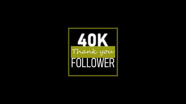 40 k followers thank you animated for social media milestone celebration forty thousand subscriber