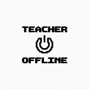 Digital "Teacher Offline" graphic with pixelated design in monochrome style for online teaching concept