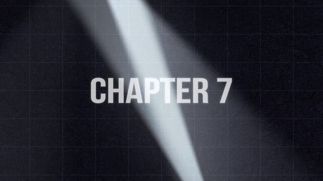 Dramatic chapter 7 title reveal animation with scanning spotlights on a dark textured background.