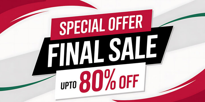 Special offer final sale upto eighty percent off announcement with red and green accents 