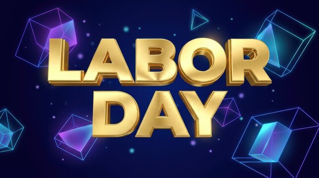 Labor Day gold 3d typography with floating geometric wireframe shapes